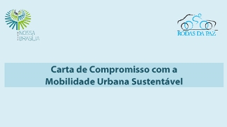 Carta-compromisso em Brasília pretende engajar candidatos no tema da mobilidade urbana Carta-compromisso em Brasília, feita pela turma do Rodas da Paz