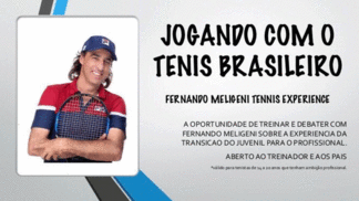 Olá tenistas juvenis que sonham em jogar profissionalmente Novo projeto de Fernando Meligeni