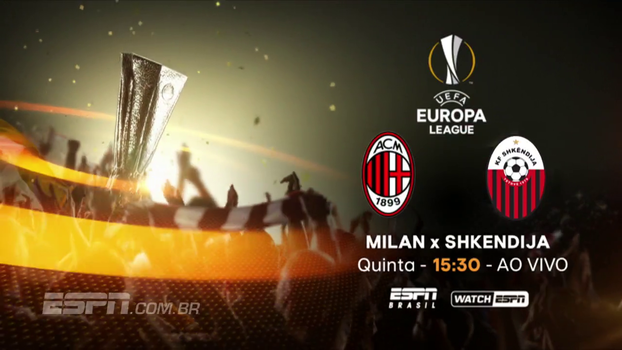 Nesta quinta-feira, não perca Milan x Shkendija AO VIVO, às 15h30 na ESPN Brasil e WatchESPN Nesta quinta-feira, não perca Milan x Shkendija AO VIVO, às 15h30 na ESPN Brasil e WatchESPN