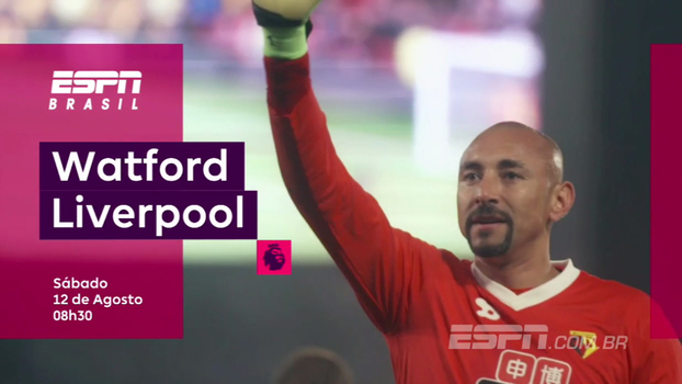 Sábado, 8h30, o Liverpool estreia na Premier League visitando o Watford na ESPN Brasil e WatchESPN Sábado, 8h30, o Liverpool estreia na Premier League visitando o Watford na ESPN Brasil e WatchESPN