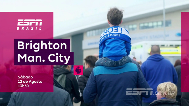 Assista a Brighton e Manchester City, neste sábado, 13h30, na ESPN Brasil e WatchESPN! Assista a Brighton e Manchester City, neste sábado, 13h30, na ESPN Brasil e WatchESPN!